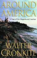 Around America: A Tour of Our Magnificent Coastline cover