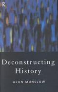 Deconstructing History cover