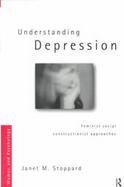 Understanding Depression Feminist Social Constructionist Approaches cover