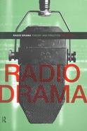 Radio Drama Theory and Practice cover