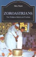 Zoroastrians Their Religious Beliefs and Practices cover