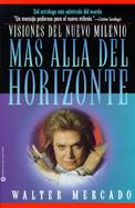 Mas Alla del Horizonte: Visiones del Nuevo Milenio cover