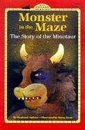 Monster in the Maze: The Story of the Minotaur cover