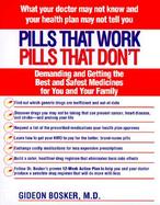 Pills That Work, Pills That Don't: Demanding and Getting the Best and Safest Medicines for You and Your Family cover