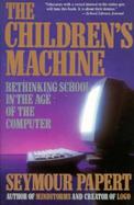 Children's Machine: Rethinking School in the Age of Computer cover