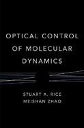 Optical Control of Molecular Dynamics cover