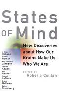 States of Mind New Discoveries About How Our Brains Make Us Who We Are cover