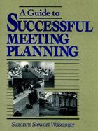 A Guide to Successful Meeting Planning cover
