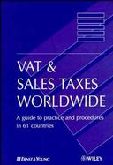 Vat and Sales Taxes Worldwide: A Guide to Practice and Procedures in 61 Countries cover