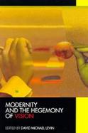 Modernity and the Hegemony of Vision cover