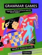 Grammar Games Cognitive, Affective and Drama Activities for Efl Students cover