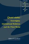 Quasi-States Sovereignty, International Relations, and the Third World cover