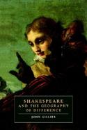 Shakespeare and the Geography of Difference cover