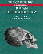The Cambridge Encyclopedia of Human Paleopathology cover