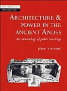 Architecture and Power in the Ancient Andes The Archaeology of Public Buildings cover