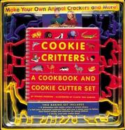 Cookie Critters: A Cookbook and Cookie Cutter Set cover
