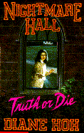 Nightmare Hall #15: Truth or Die cover