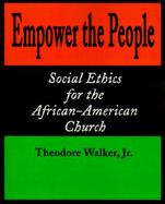 Empower the People Social Ethics for the African-American Church cover