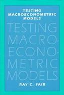 Testing Macroeconometric Models cover