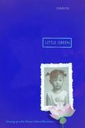 Little Green Growing Up in the Cultural Revolution cover