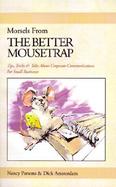 Morsels from the Better Mousetrap Tips, Tricks and Tales About Corporate Communications for Small Businesses cover
