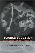 Science Education Policy, Professionalism and Change cover