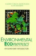 Environmental Economics An Elementary Introduction cover