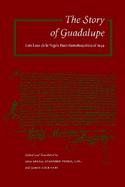 The Story of Guadalupe Luis Laso De LA Vega's Huei Tlamahuicoltica of 1649 cover