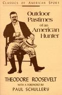 Outdoor Pastimes of an American Hunter cover