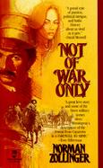 Not of War Only cover