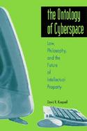 The Ontology of Cyberspace Philosophy, Law, and the Future of Intellectual Property cover