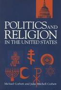 Politics and Religion in the United States cover