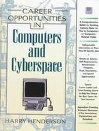 In Computers and Cyberspace: A Comprehensive Guide to Exciting Careers Open to You in Computers or Computer-Related Fields cover