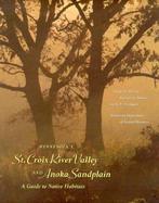 Minnesota's St. Croix River Valley and the Anoka Sandplain A Guide to Native Habitats cover