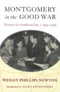 Montgomery in the Good War Portrait of a Southern City, 1939-1946 cover
