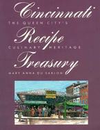 Cincinnati Recipe Treasury The Queen City's Culinary Heritage cover