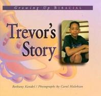 Trevor's Story Growing Up Biracial cover