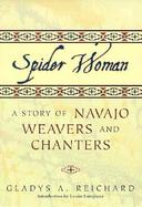 Spider Woman A Story of Navajo Weavers and Chanters cover