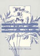 When We Pray: Year A, A Prayer Journal for Pastors and Worship Leaders cover