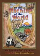 In the Morning of the World Six Woodland Why Stories cover