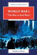 World War I The War to End Wars cover