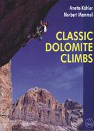 Classic Dolomite Climbs 102 High Quality Rock-Climbs between the UIAA Grades III and VII cover