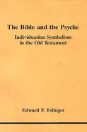 The Bible and the Psyche Individuation Symbolism in the Old Testament cover