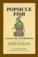 Popsicle Fish Tales of Fathering cover