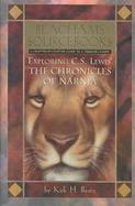 Exploring C.S. Lewis' the Chronicles of Narnia cover
