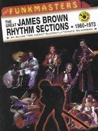 The Funkmasters The Great James Brown Rhythm Sections 1960-1973 cover