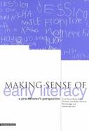 Making Sense of Early Literacy A Practitioner's Perspective cover