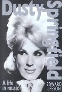Dusty Springfield: A Life in Music cover