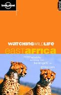 Lonely Planet Watching Wildlife East Africa cover