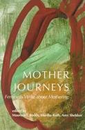 Mother Journeys: Feminists Write about Mothering cover